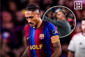 DAZN：弗里克确认，拉菲尼亚因无法继续比赛主动要求被换下